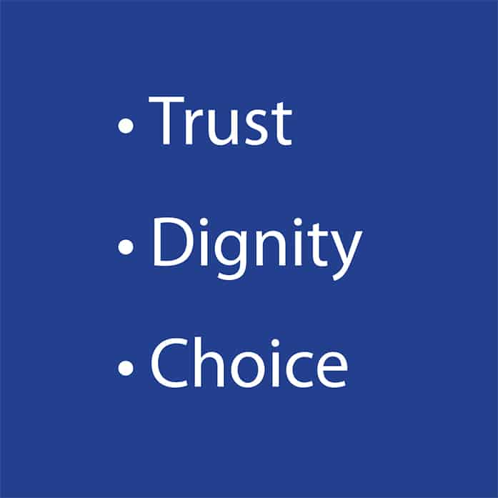 Trust Dignity Choice