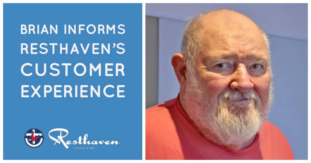 Brian informs Resthaven’s customer experience