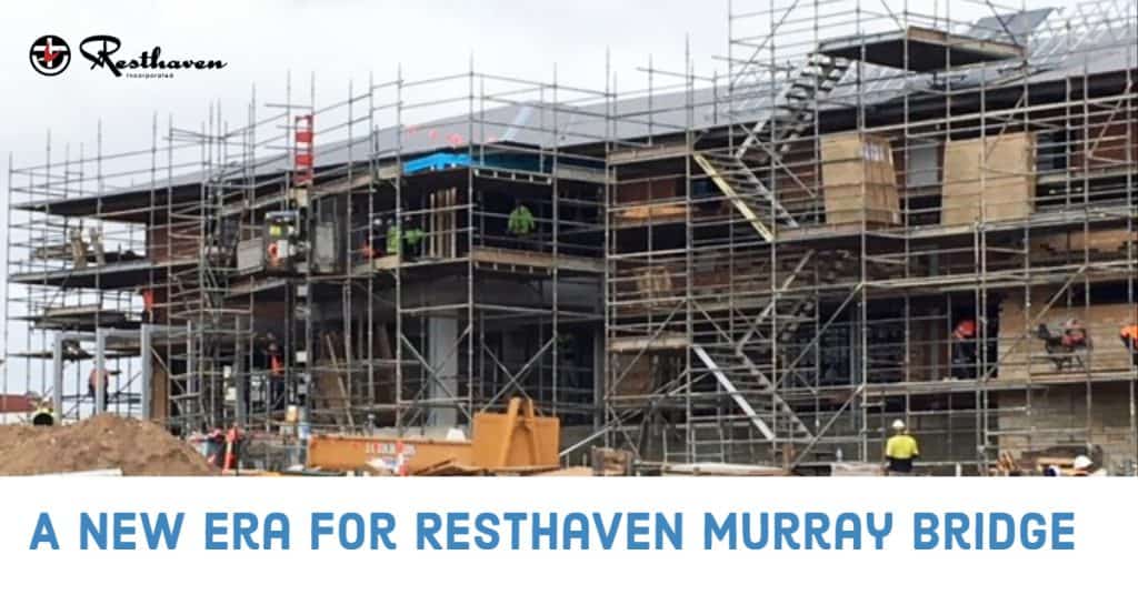 Resthaven Murray Bridge Redevelopment Update