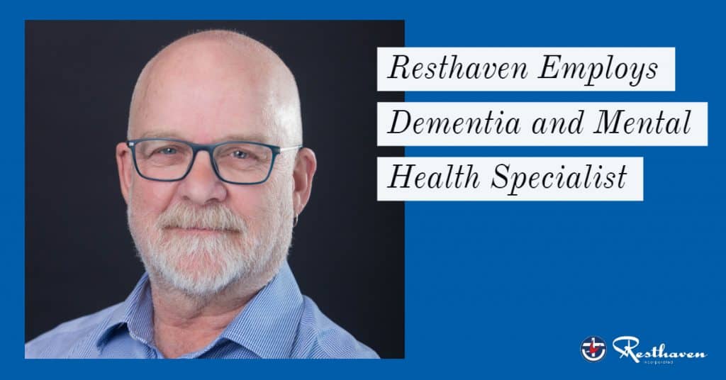 Resthaven Employs Dementia and Mental Health Specialist