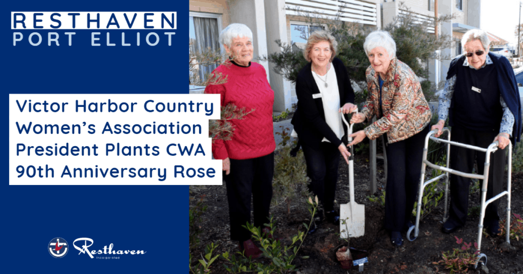 Victor Harbor CWA President Plants CWA 90th Anniversary Rose at Resthaven Port Elliot