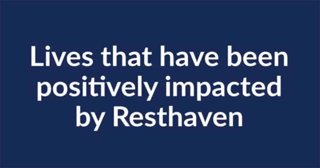 Positive Testimonials from the Resthaven Community