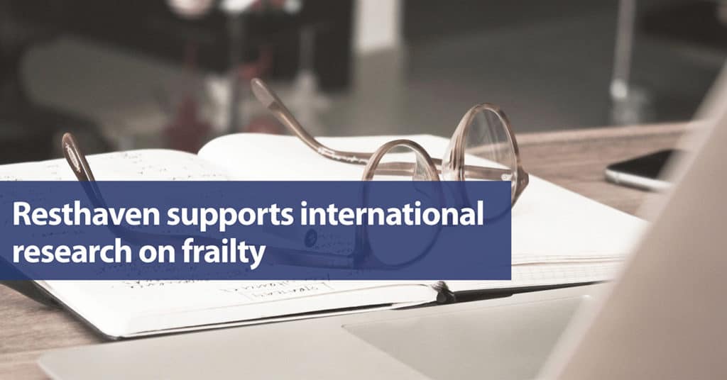 Resthaven supports international research on frailty