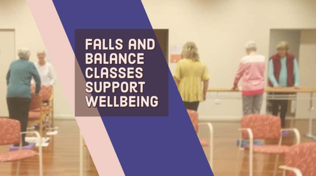 Falls and Balance Classes Support Wellbeing
