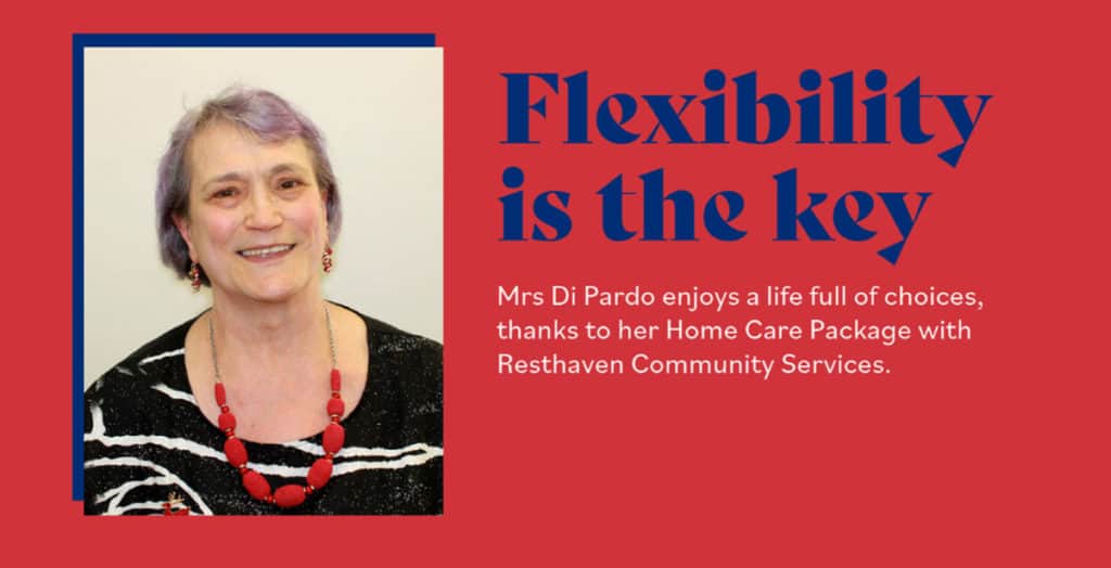 Flexibility is the key-Home Care Package with Resthaven