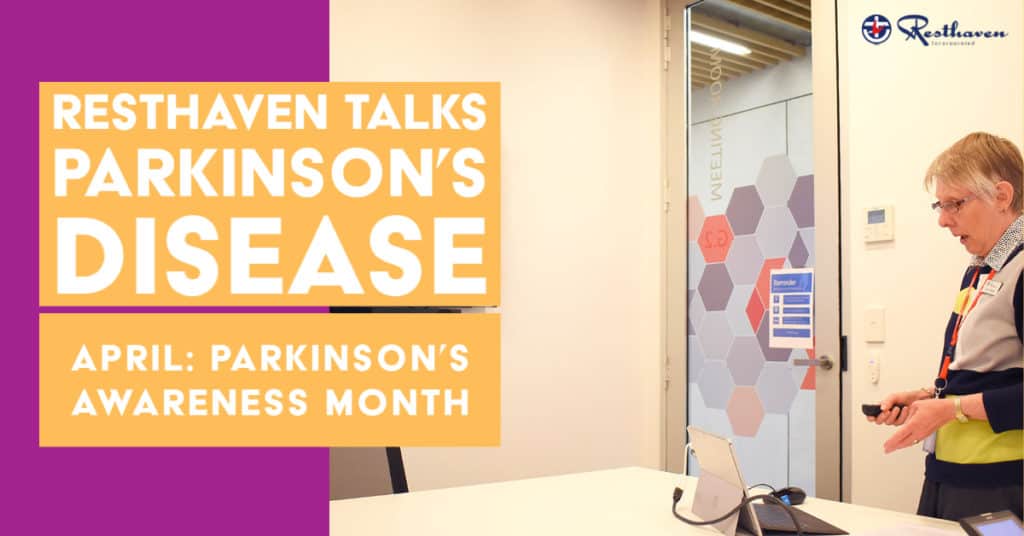Resthaven talks Parkinson’s Disease