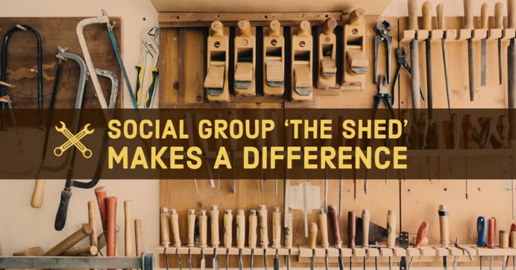 Social group ‘The Shed’ makes a difference