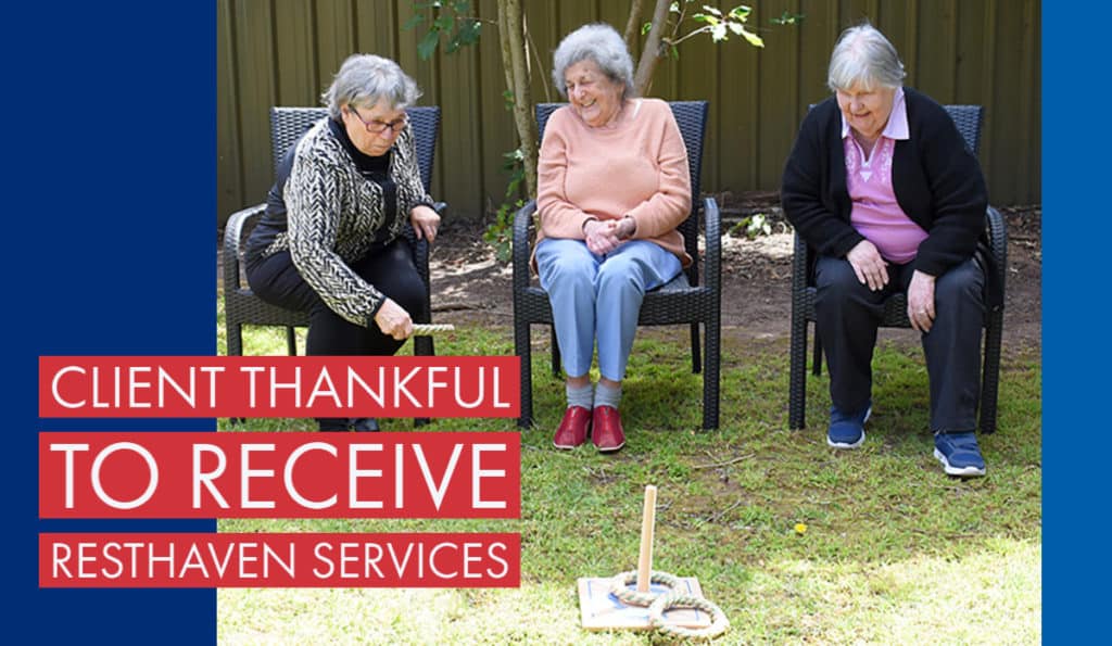 Client thankful to receive Resthaven home care services
